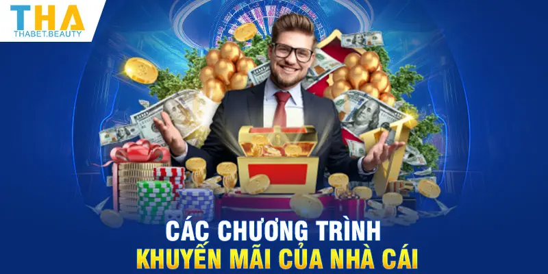 Các chương trình khuyến mãi của nhà cái