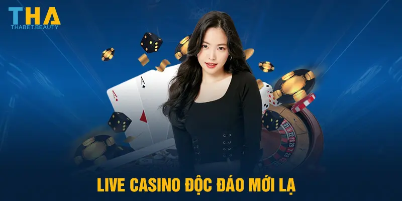 Live casino độc đáo mới lạ