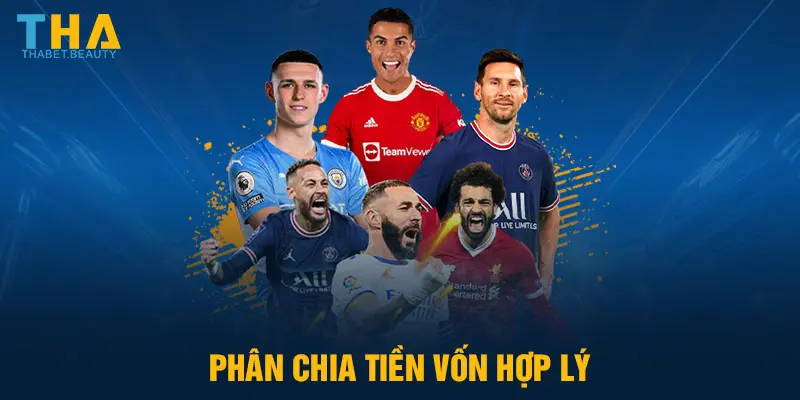 Phân chia tiền vốn hợp lý